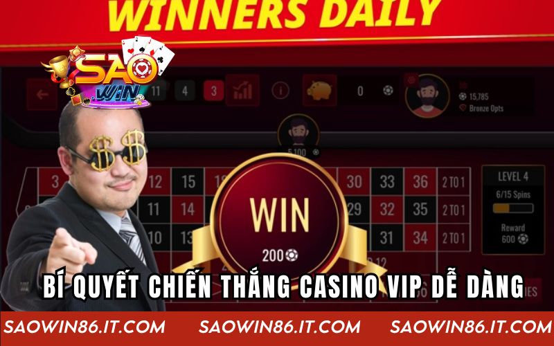 Những bí quyết chiến thắng Casino Vip dễ dàng cho bạn