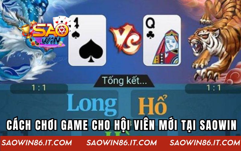 Cách chơi game cho hội viên mới tại SAOWIN