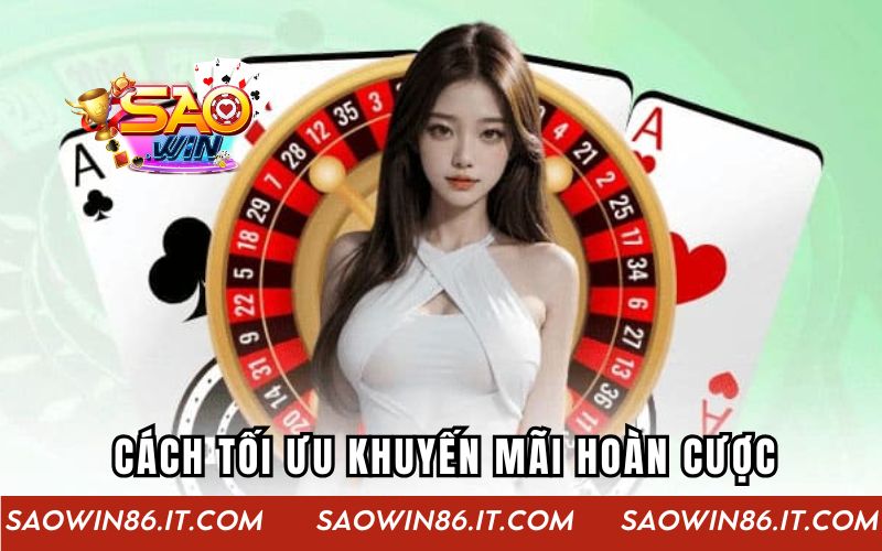 Cách để tối ưu chương trình khuyến mãi hoàn cược