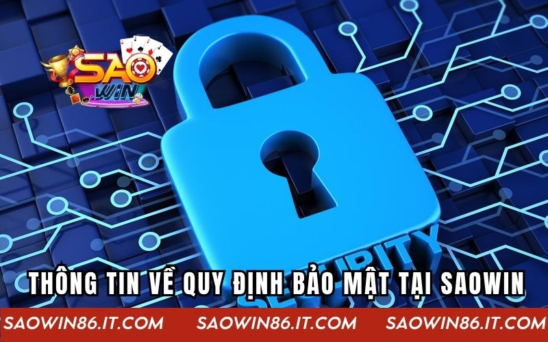 Giới thiệu thông tin về quy định bảo mật tại SAOWIN