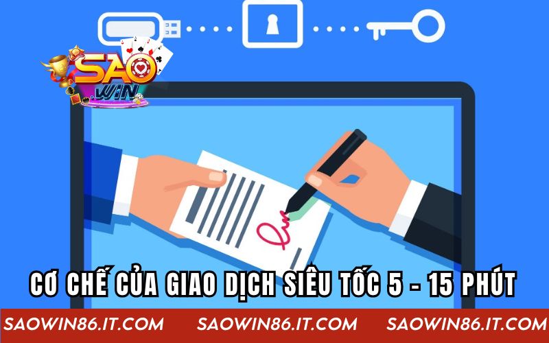 Cơ chế hoạt động của giao dịch siêu tốc 5 - 15 phút tại Saowin