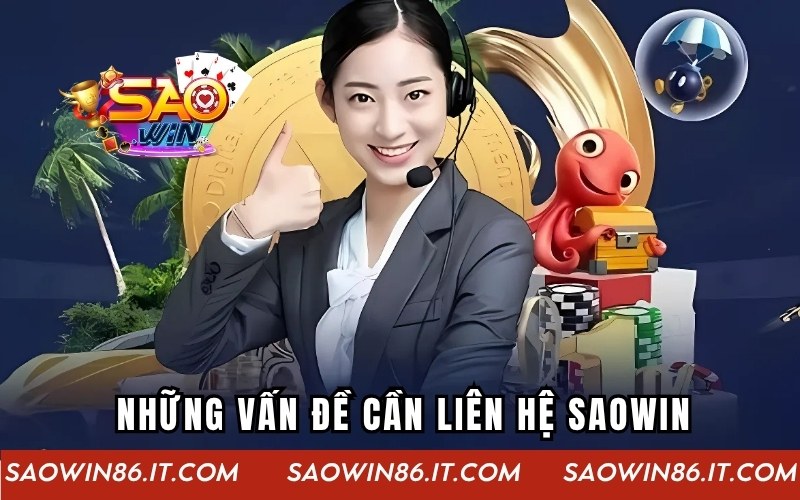Những vấn đề mà hội viên cần liên hệ SAOWIN