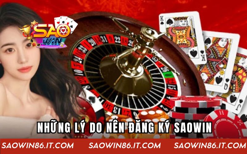 Những lý do nên đăng ký Saowin