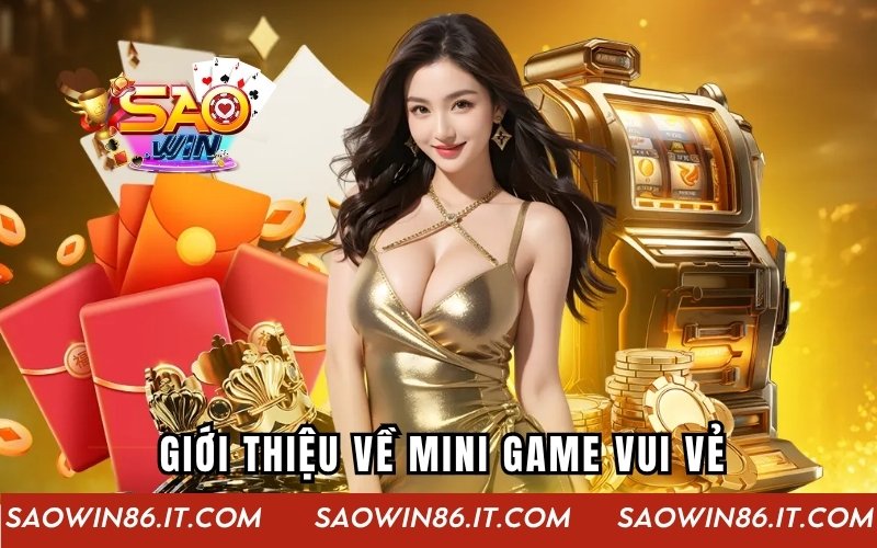 Giới thiệu về Mini Game vui vẻ
