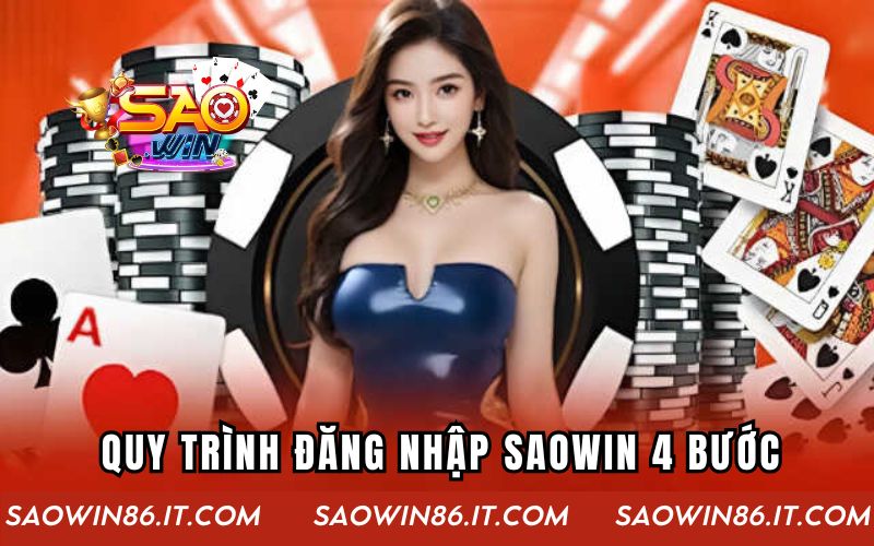 Hướng dẫn quy trình đăng nhập Saowin 4 bước